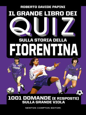 cover image of Il grande libro dei quiz sulla storia della Fiorentina